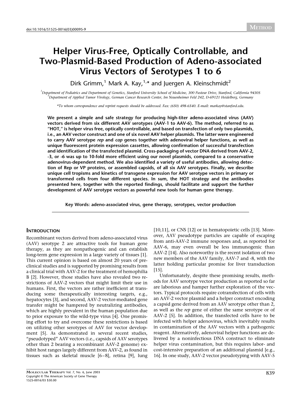 Helper Virus-Free, Optically Controllable, and Two-Plasmid-Based Production of Adeno-Associated Virus Vectors of Serotypes 1 to 6 Dirk Grimm,1 Mark A