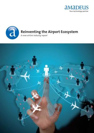 Reinventing the Airport Ecosystem a New Airline Industry Report Contents