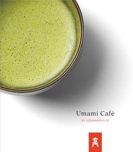 Umami Café by AJINOMOTO CO