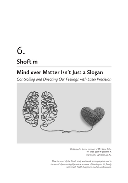 Shoftim Mind Over Matter Isn’T Just a Slogan Controlling and Directing Our Feelings with Laser Precision