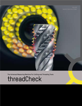 The Universal Measuring Machine for Cutting and Threading Tools Threadcheck