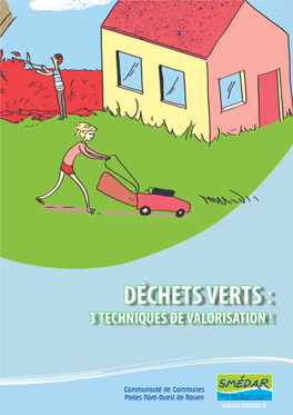 Déchets Verts : 3 Techniques De Valorisation !