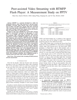 Peer-Assisted Video Streaming with RTMFP Flash Player: a Measurement Study on PPTV Shan Zou, Student Member, IEEE, Qiang Wang, Junqiang Ge, and Ye Tian, Member, IEEE