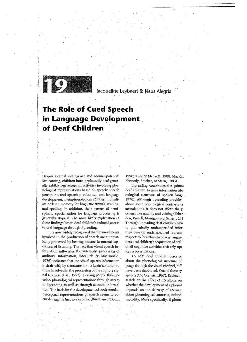 The Role Öf Cued Speech in Language Development of Deaf Children