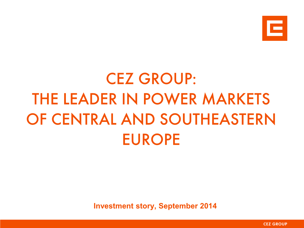 Cez Group: the Leader in Power Markets of Central and Southeastern Europe