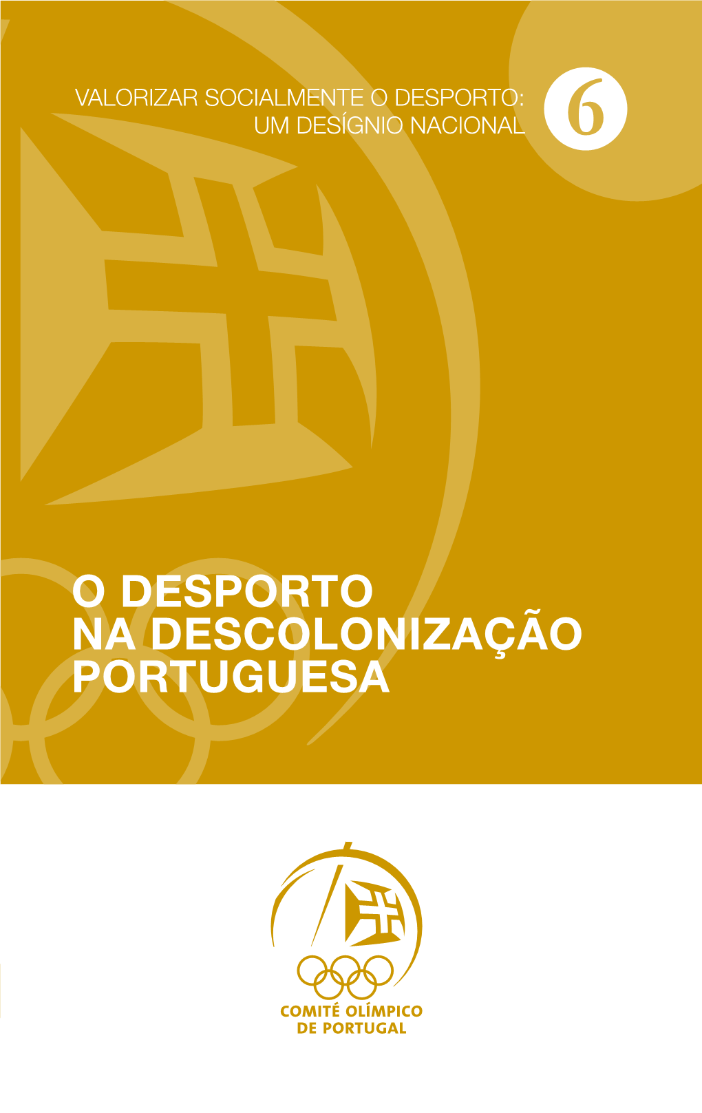 O DESPORTO NA DESCOLONIZAÇÃO PORTUGUESA Índice