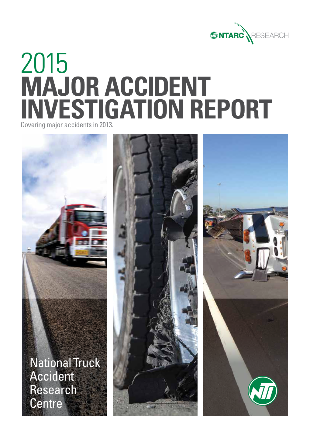 2015 MAJOR ACCIDENT INVESTIGATION REPORT Covering Major Accidents in 2013