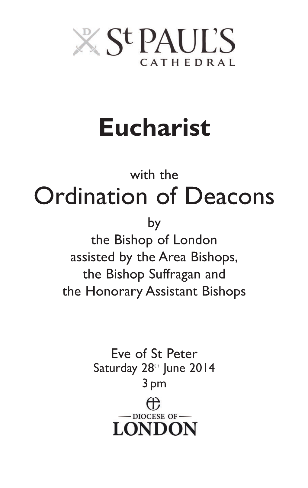 Ordination of Deacons by the Bishop of London Assisted by the Area Bishops, the Bishop Suffragan and the Honorary Assistant Bishops