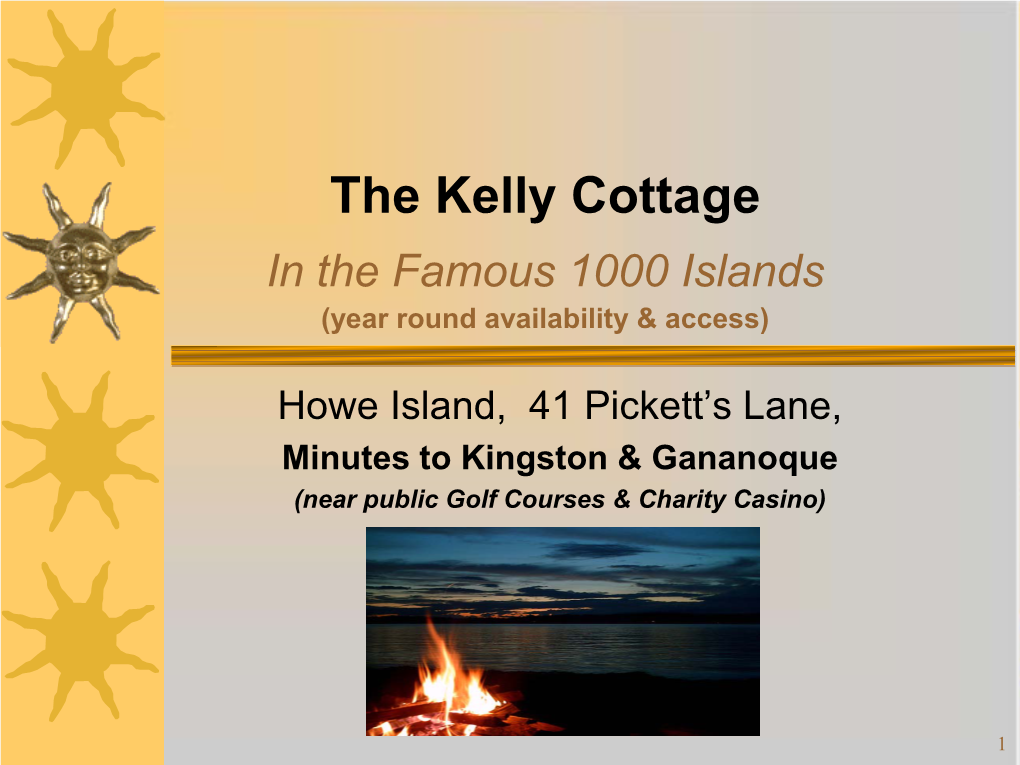In the Famous 1000 Islands (Year Round Availability & Access)