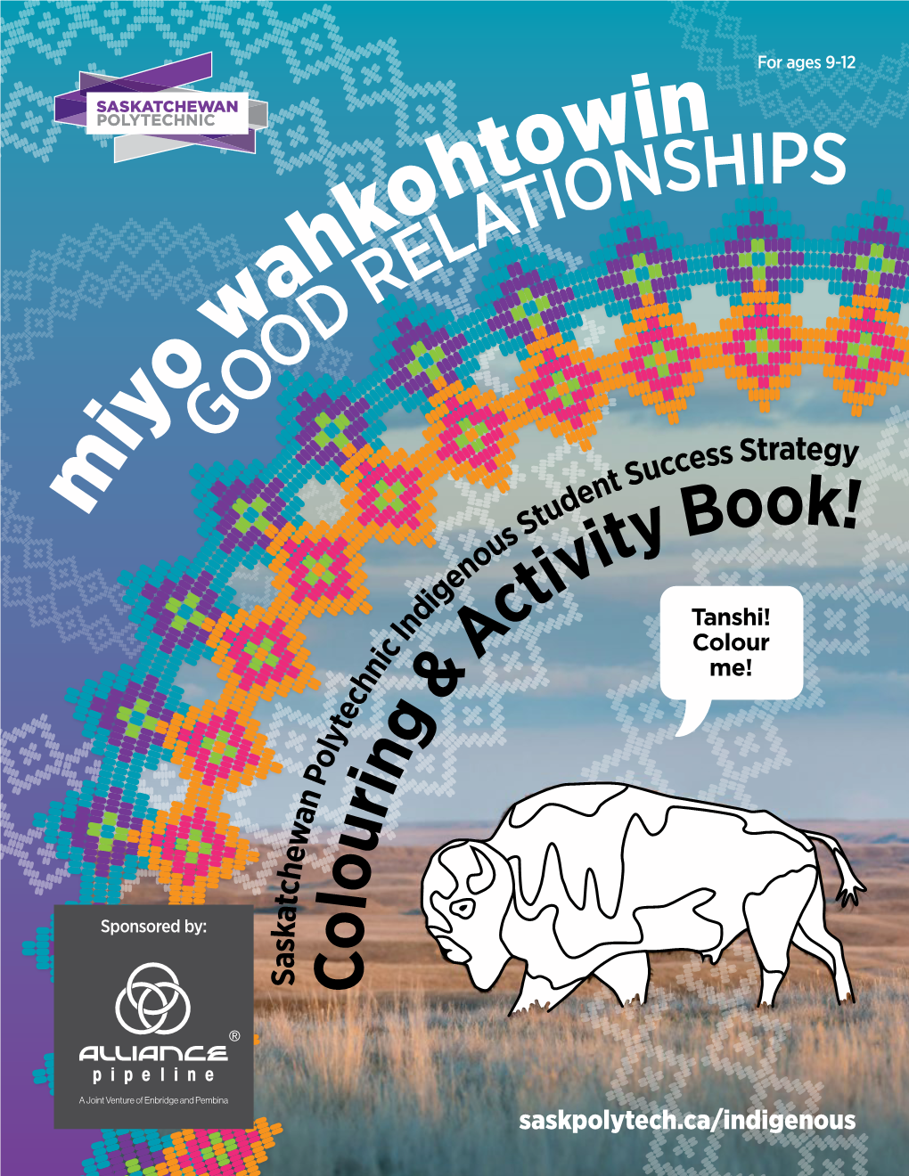 Activity Book 1 Education Is the New Buffalo! Kiskinwahamâkêwin Êkwa Oski Paskwâw Mostos (Cree) “Education Is the New Buffalo