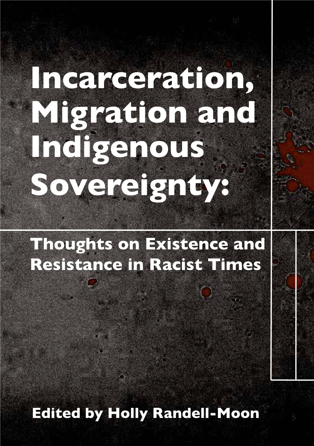 Incarceration, Migration and Indigenous Sovereignty