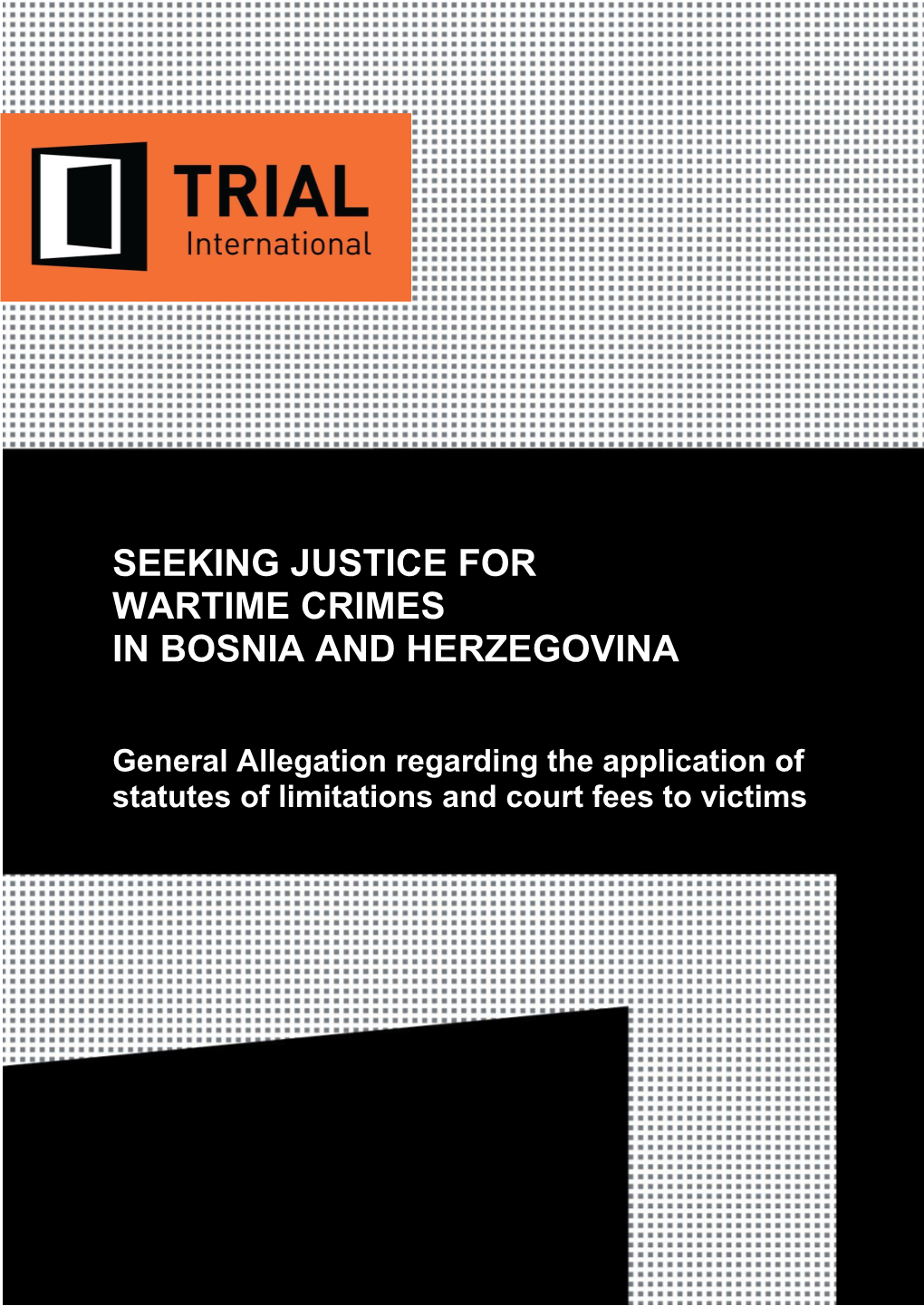 Seeking Justice for Wartime Crimes in Bosnia and Herzegovina