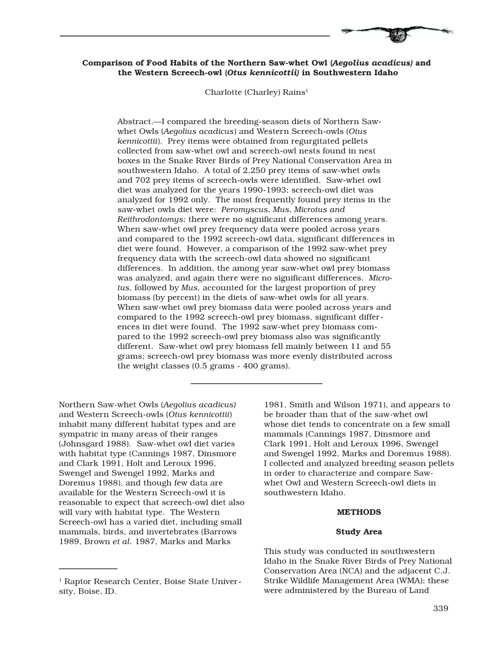 Comparison of Food Habits of the Northern Saw-Whet Owl (Aegolius Acadicus) and the Western Screech-Owl (Otus Kennicottii) in Southwestern Idaho