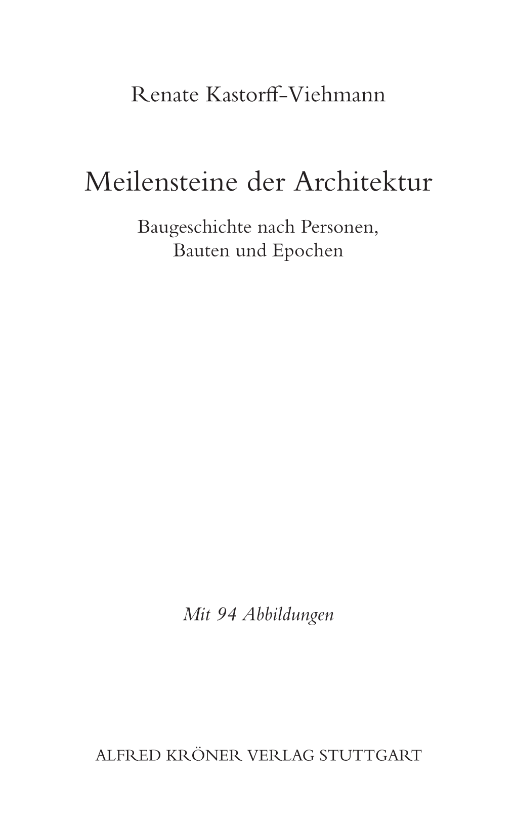 Meilensteine Der Architektur Baugeschichte Nach Personen, Bauten Und Epochen