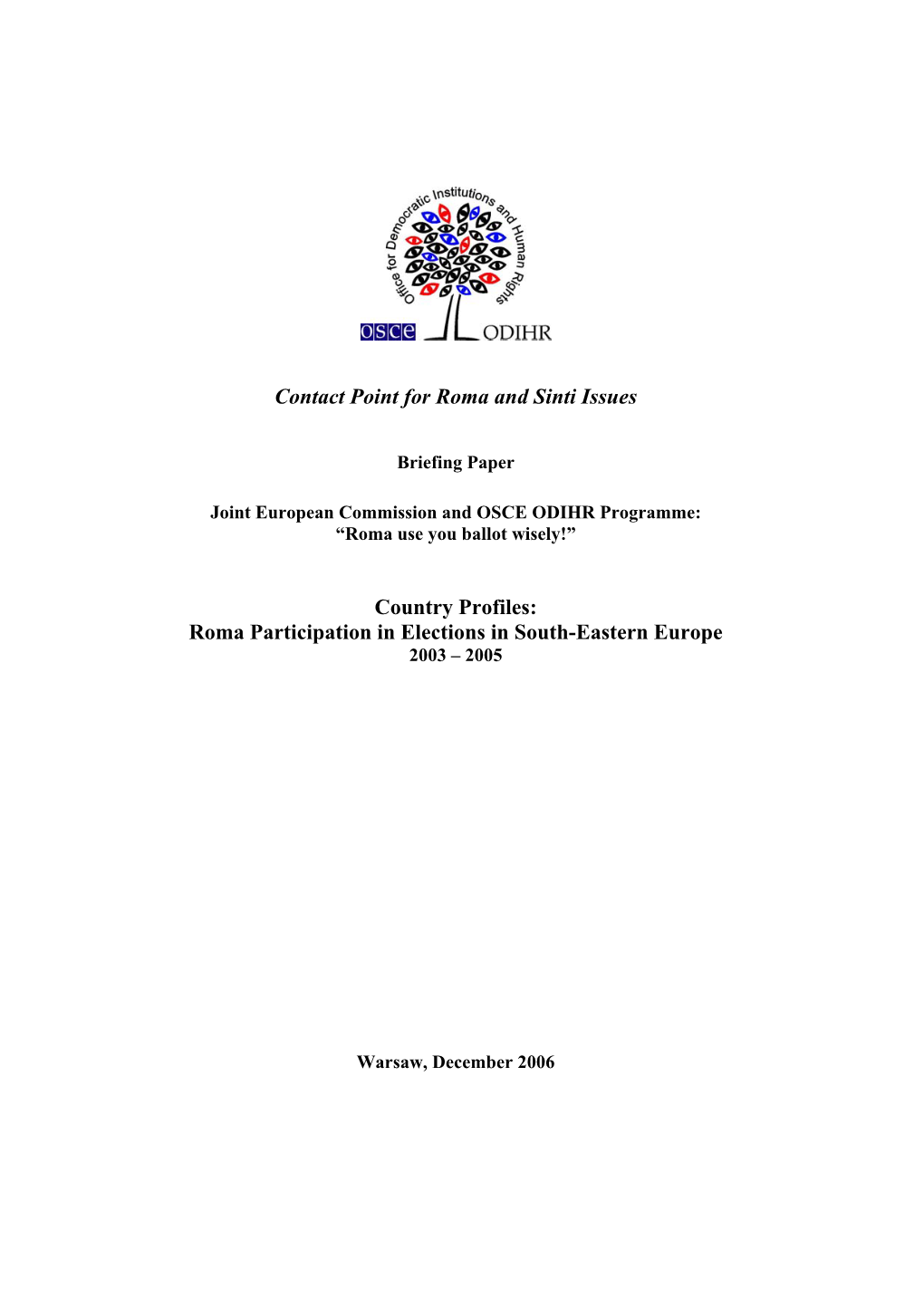 Roma Participation in Elections in South-Eastern Europe 2003 – 2005