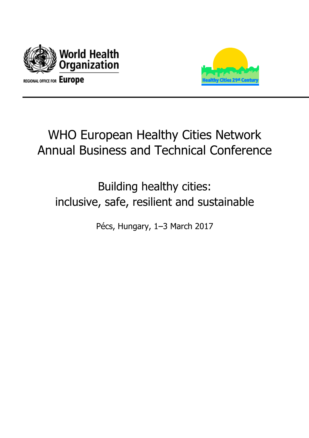 Building Healthy Cities: Inclusive, Safe, Resilient and Sustainable