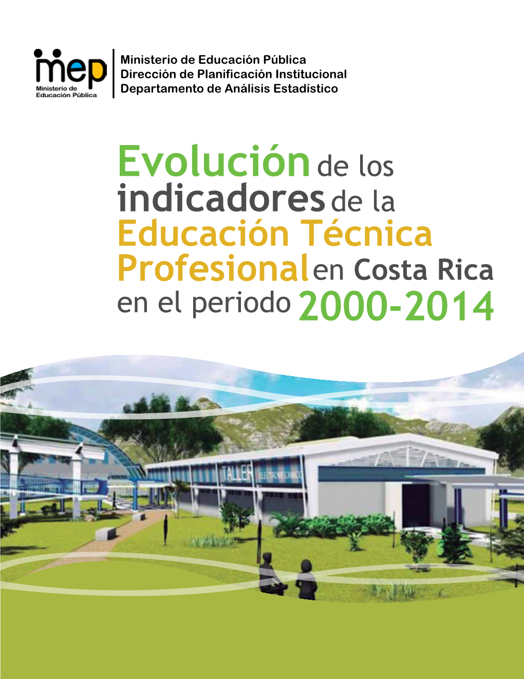 Evolución De Los Indicadores De La Educación Técnica Profesional En Costa Rica En El Periodo 2000-2014