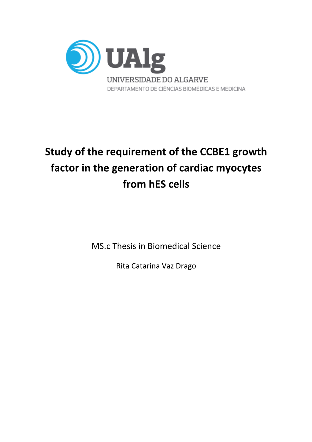 Study of the Requirement of the CCBE1 Growth Factor in the Generation of Cardiac Myocytes from Hes Cells
