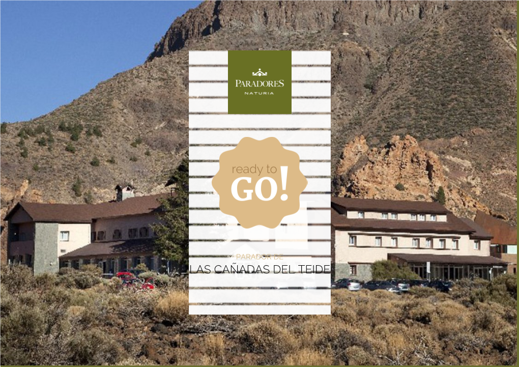 PARADOR DE LAS CAÑADAS DEL TEIDE Parador De Las Cañadas Del Teide Entorno El Parador Cuenta Con Impresionantes Vistas a La Cima Del Teide