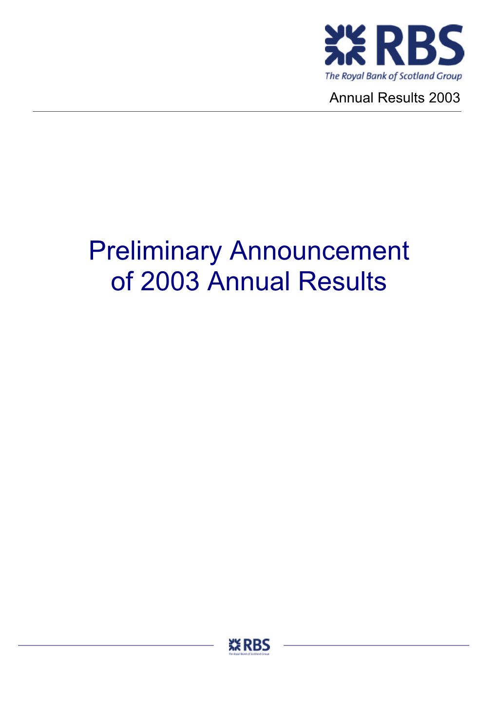 Preliminary Announcement of 2003 Annual Results the ROYAL BANK of SCOTLAND GROUP Plc