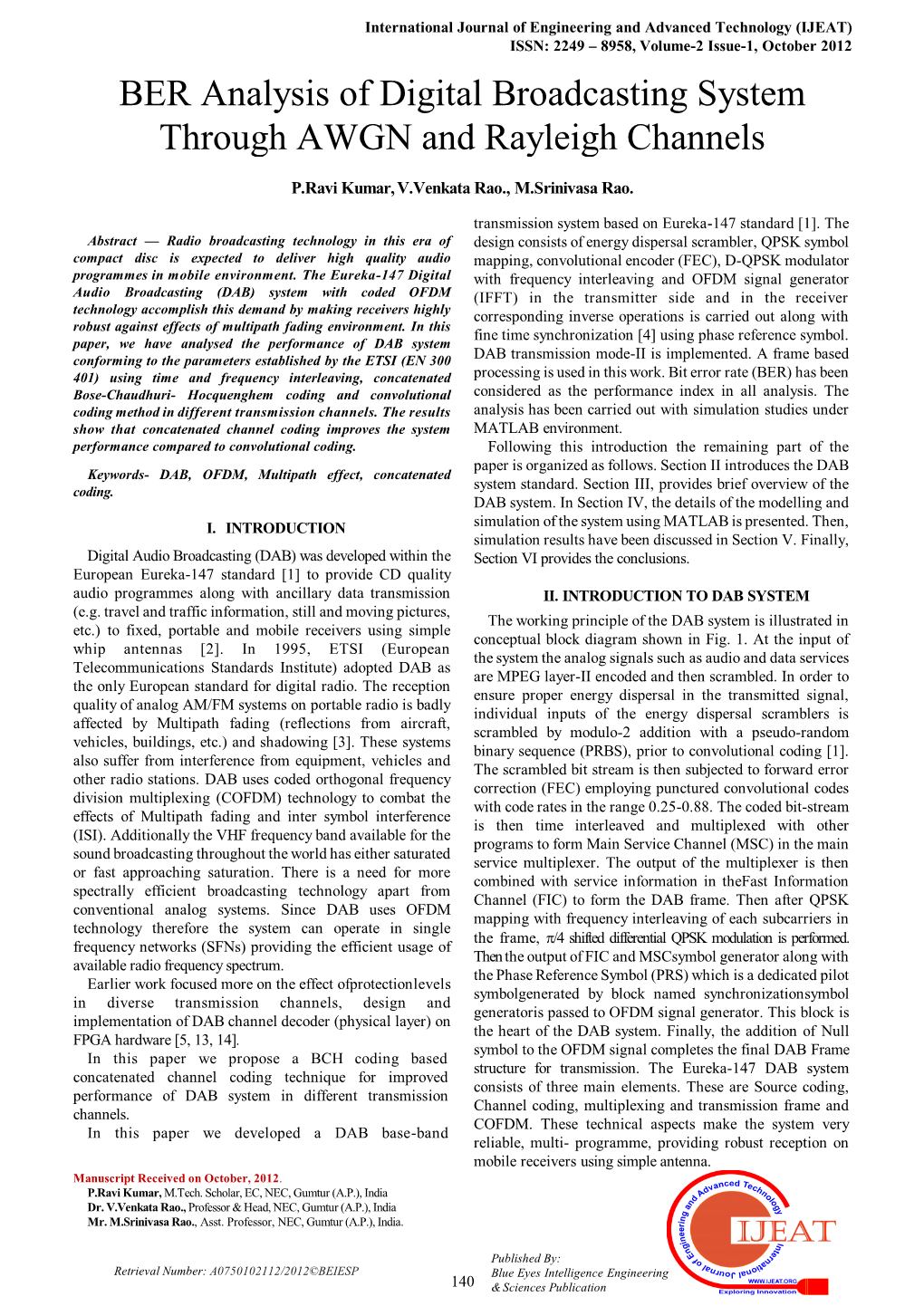 BER Analysis of Digital Broadcasting System Through AWGN and Rayleigh Channels