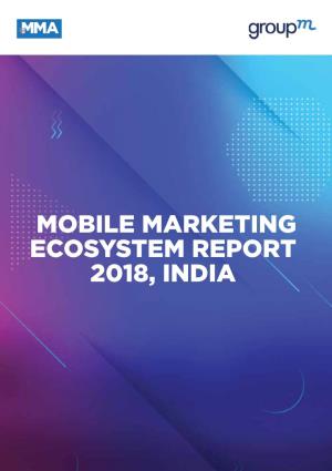 MOBILE MARKETING ECOSYSTEM REPORT 2018, INDIA Foreword