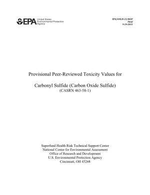 Provisional Peer-Reviewed Toxicity Values for Carbonyl Sulfide (Carbon Oxide Sulfide; Casrn 463 58 1)