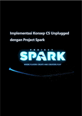 Implementasi Konsep CS Unplugged Dengan Project Spark