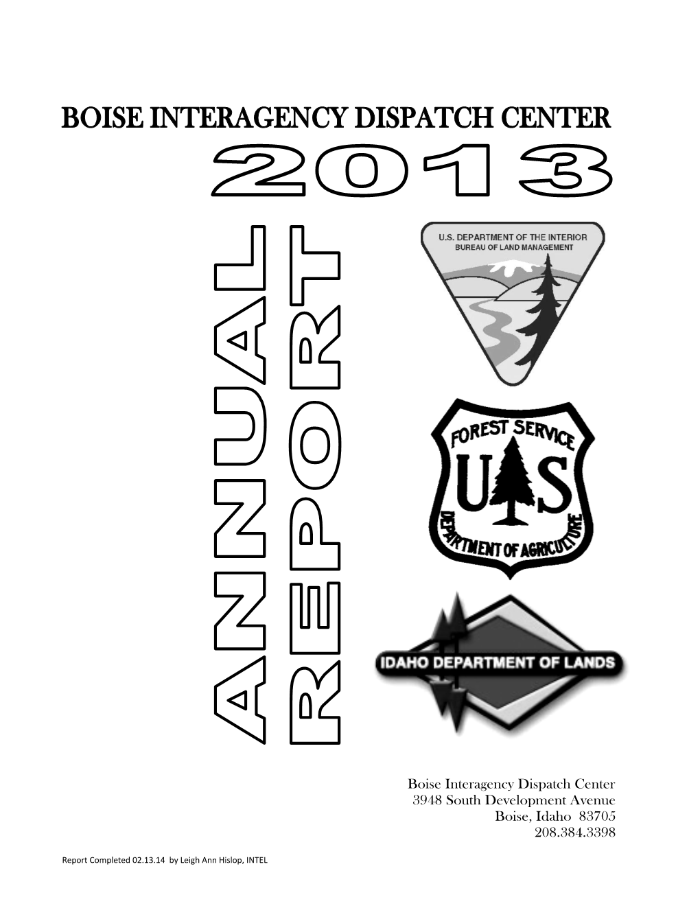 Report Completed 02.13.14 by Leigh Ann Hislop, INTEL Area of Responsibility 2 DISPATCH 3