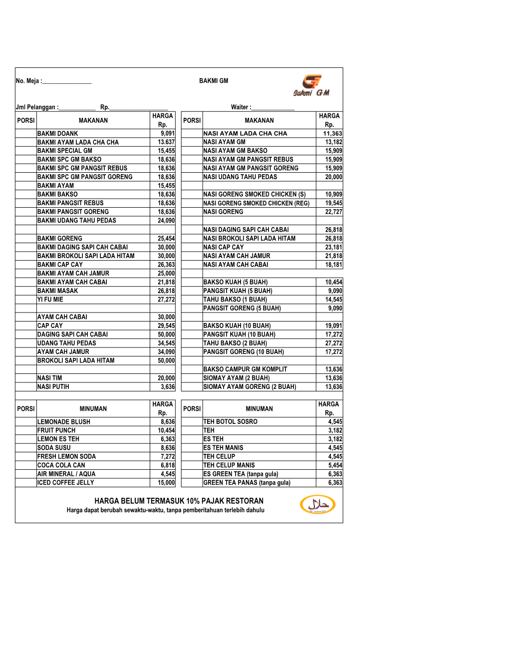 HARGA BELUM TERMASUK 10% PAJAK RESTORAN Harga Dapat Berubah Sewaktu-Waktu, Tanpa Pemberitahuan Terlebih Dahulu