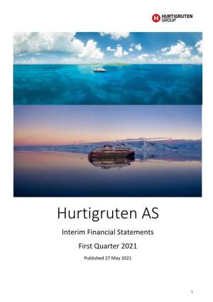 Hurtigruten AS Interim Financial Statements First Quarter 2021