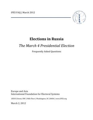 Elections in Russia the March 4 Presidential Election