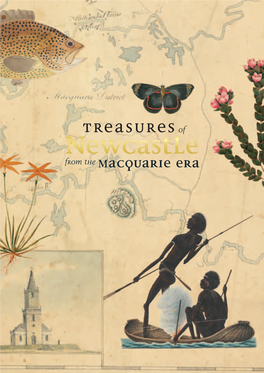 Treasures of Newcastle from the Macquarie Era a B Treasures of Newcastle from the Macquarie Era Treasures of Newcastle from the Macquarie Era I