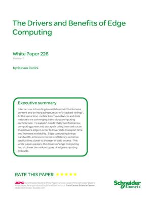 The Drivers and Benefits of Edge Computing