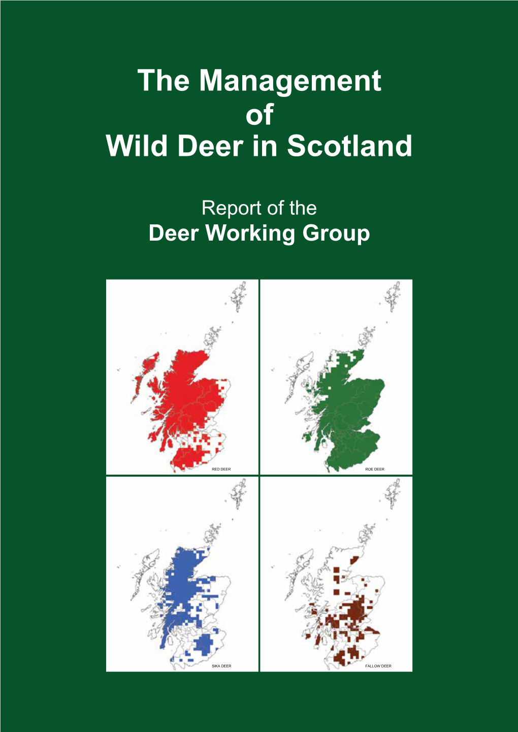 The Management of Wild Deer in Scotland