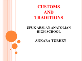 Customs and Traditions Ufuk Arslan Anatolian High School