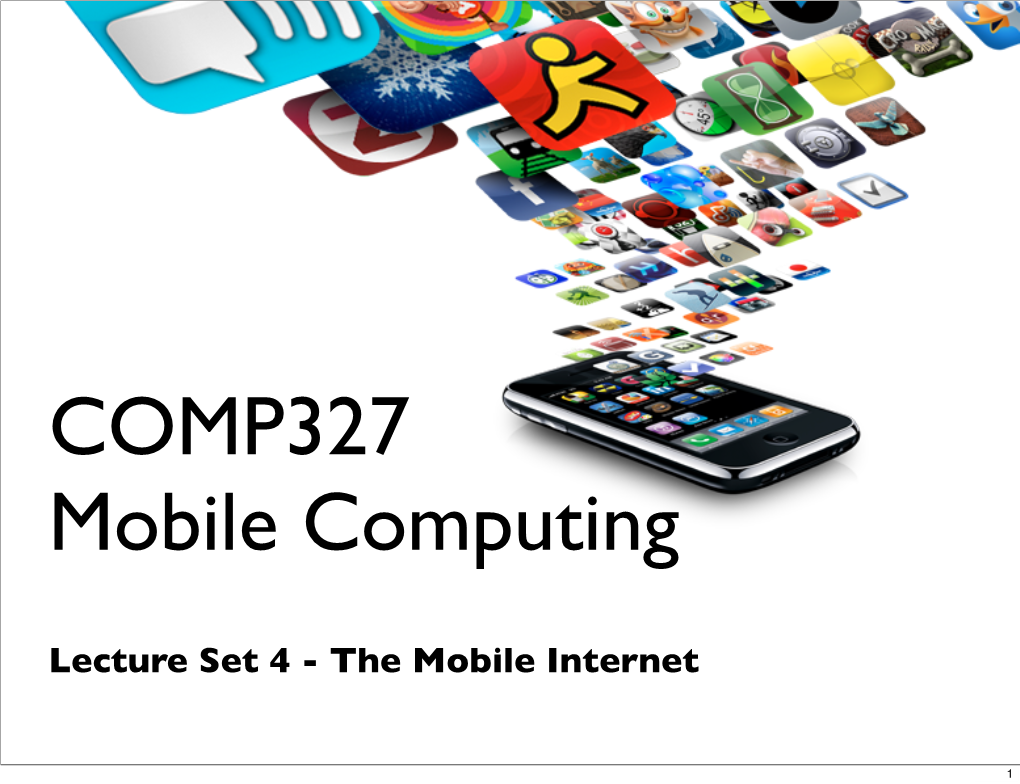 Lecture Set 4 - the Mobile Internet