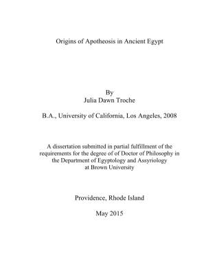 Origins of Apotheosis in Ancient Egypt by Julia Dawn Troche B.A