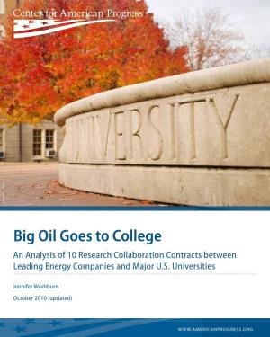 Big Oil Goes to College an Analysis of 10 Research Collaboration Contracts Between Leading Energy Companies and Major U.S