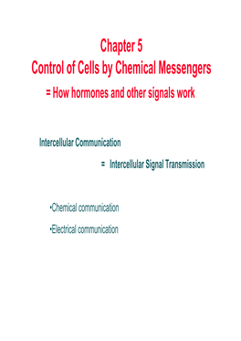 Chapter 5 Control of Cells by Chemical Messengers = How Hormones and Other Signals Work