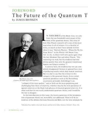 The Future of the Quantum T by JAMES BJORKEN