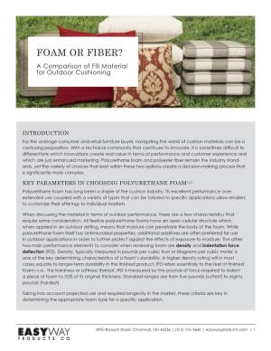 FOAM OR FIBER? a Comparison of Fill Material for Outdoor Cushioning