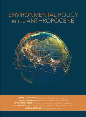 Environmental Policy in the Anthropocene