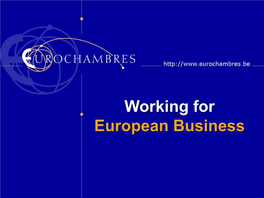 Working for European Business Our Network 44 National Chamber Organisations