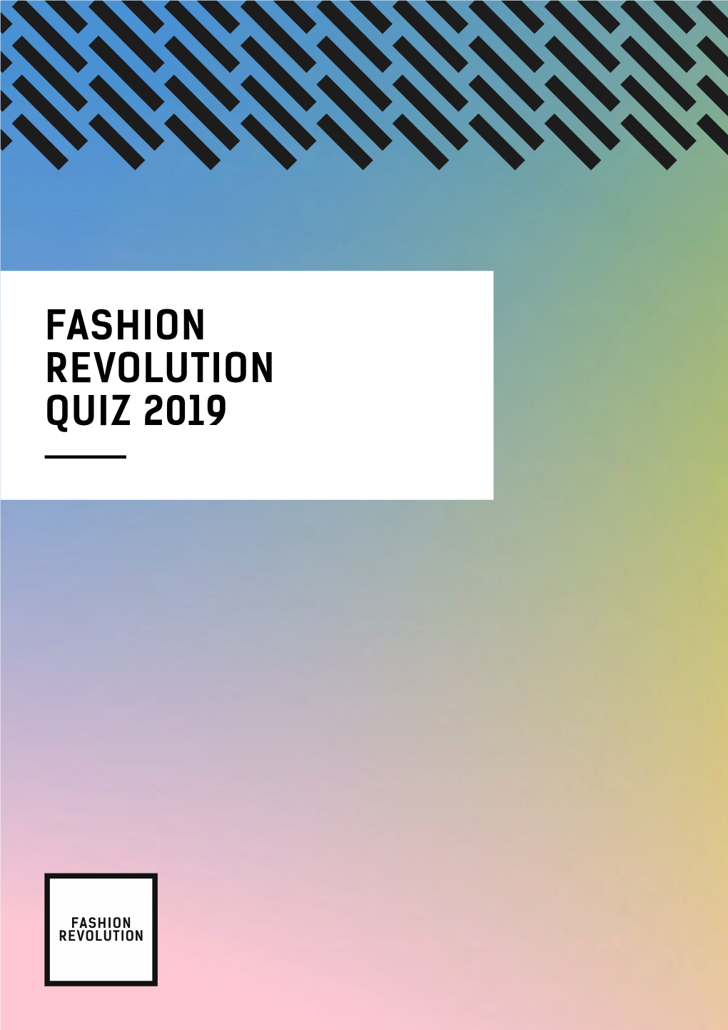 FASHION REVOLUTION QUIZ 2019 2 Quiz 2019 | Instructions