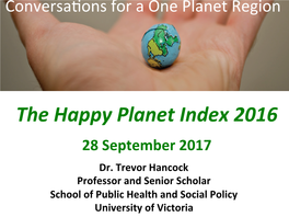 The Happy Planet Index 2016 28 September 2017 Dr