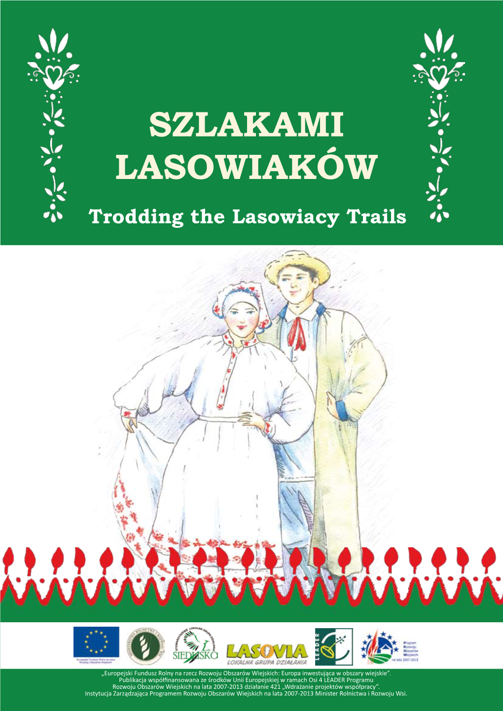 SZLAKAMI LASOWIAKÓW Trodding the Lasowiacy Trails