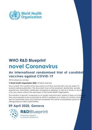 Novel Coronavirus an International Randomised Trial of Candidate Vaccines Against COVID-19 WHO Reference Number © World Health Organization 2020