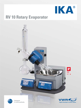 RV 10 Rotary Evaporator RV 10 Rotary Evaporator Overview of Components 04 RV 10 Basic and RV 10 Digital 05 RV 10 Control 06 Technical Data 07
