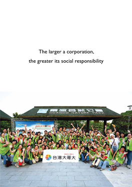 The Larger a Corporation, the Greater Its Social Responsibility About This Report